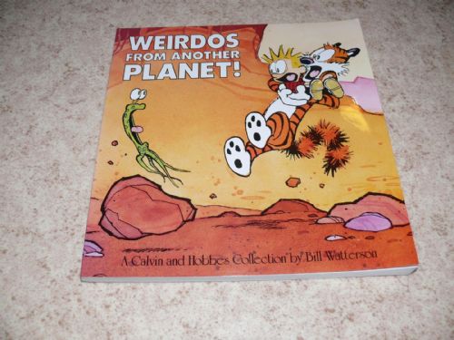 Calvin & Hobbes Weirdos from another planet!